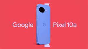 Google Pixel 10a India launch soon: Price, pre-order date, specs and more