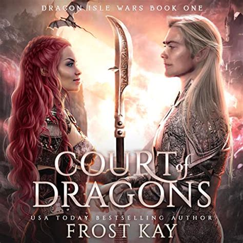 Court of Dragons: Dragon Isle Wars, Book 1 (Audio Download): Frost Kay ...