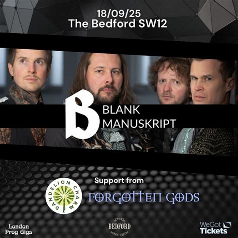 BLANK MANUSKRIPT - LIVE IN LONDON with FORGOTTEN GODS and DANDELION ...