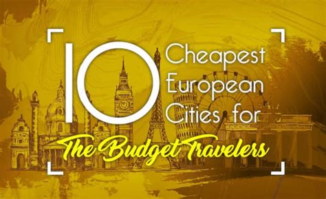 10 Cheapest Cities In Europe For The Budget Travelers