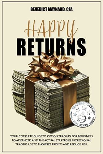 Happy Returns: Your complete guide to option trading for beginners to ...