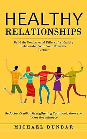 Buy Healthy Relationships: Build the Fundamental Pillars of a Healthy ...