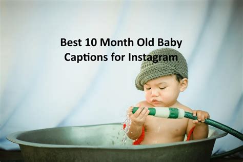 100+ Best Happy 10 Months Old Baby Captions for Instagram Photos