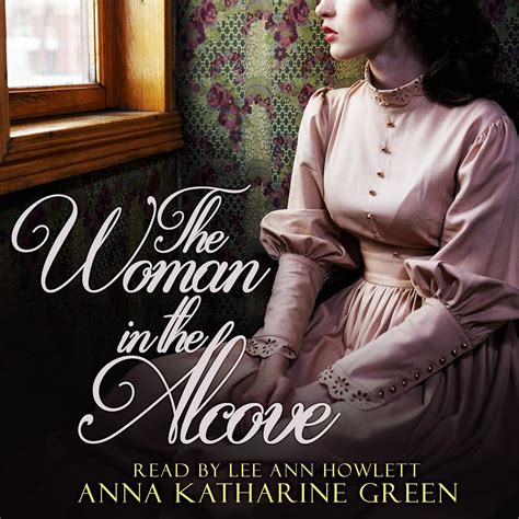 The Woman in the Alcove (Audio Download): Anna Katharine Green, Lee Ann ...