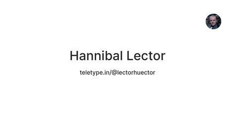 Hannibal Lector — Teletype