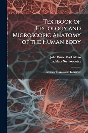 Buy Textbook of Histology and Microscopic Anatomy of the Human Body ...