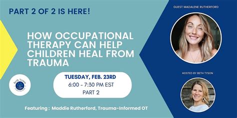 PART 2: HOW OCCUPATIONAL THERAPY CAN HELP CHILDREN HEAL FROM TRAUMA ...