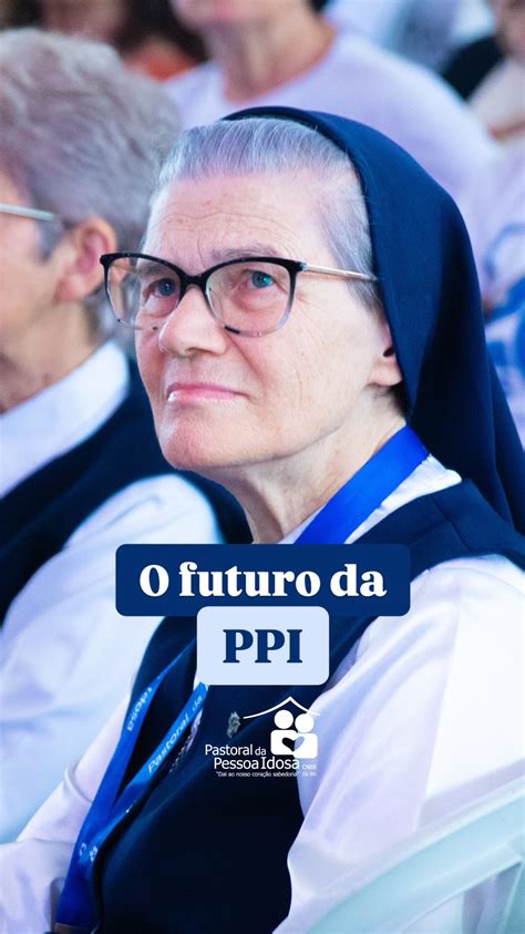 Pastoral da Pessoa Idosa (@ppi_oficial) • Instagram photos and videos