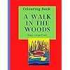 Buy A Walk in the Woods Colouring Book: Take a tour of the woods by ...