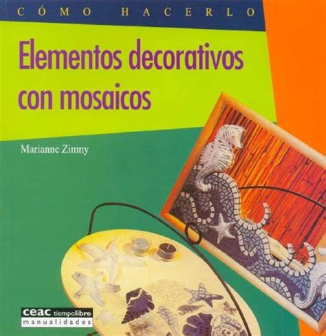 Buy Elementos Decorativos Con Mosaicos Book Online at Low Prices in ...