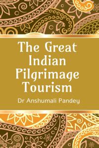 The Great Indian Pilgrimage Tourism: Buy The Great Indian Pilgrimage ...