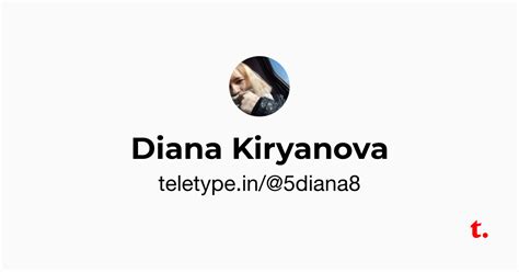 Diana Kiryanova — Teletype