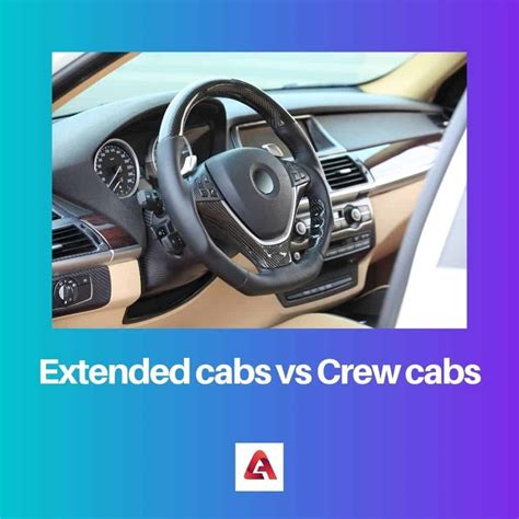 Extended vs Crew Cabs: Difference and Comparison