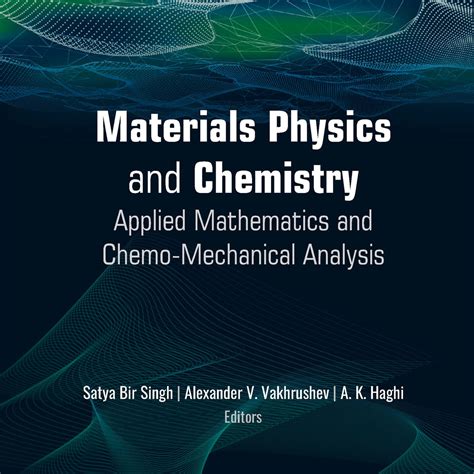 Materials Physics and Chemistry: Applied Mathematics and Chemo-Mechani