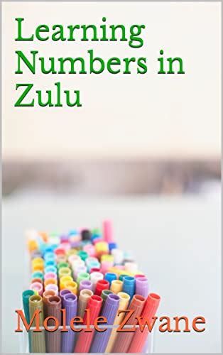 Learning Numbers in Zulu eBook : Zwane, Molele: Amazon.in: Kindle Store