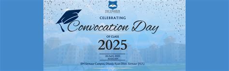9th Annual Convocation 2025 | IIM Sirmaur | Himachal Pradesh | India