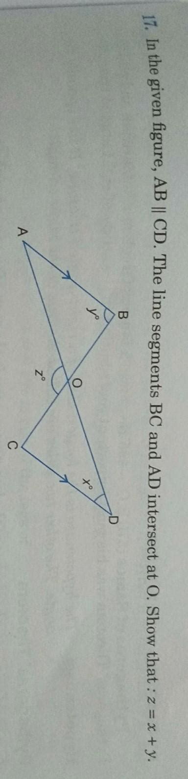 In the given figure, AB parallel CD. The line segments BC and AD ...