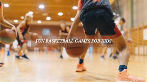 10 Fun Basketball Games for Kids (Build Skills with Fun)