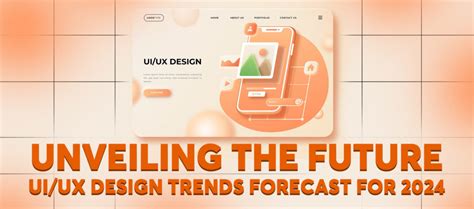 Unveiling the Future: UI/UX Design Trends Forecast for 2024