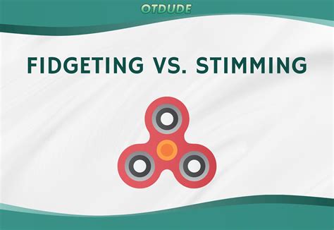 Fidgeting vs. Stimming in Autism – OT Dude
