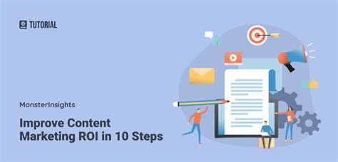 Improve Content Marketing ROI in 10 Steps