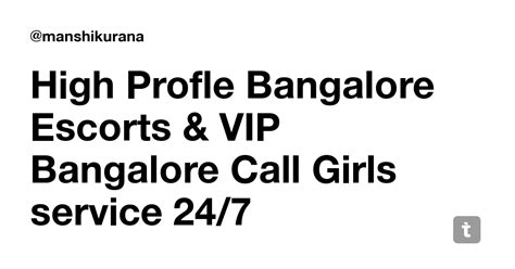 High Profle Bangalore Escorts & VIP Bangalore Call Girls service 24/7 ...