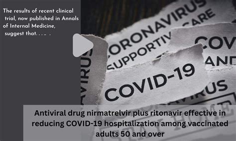 Antiviral drug nirmatrelvir plus ritonavir effective in reducing COVID ...