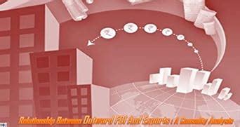 RELATIONSHIP BETWEEN OUTWARD FDI AND EXPORTS: A CAUSALITY ANALYSIS ...