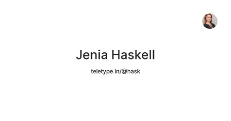 Jenia Haskell — Teletype