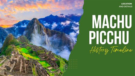 Machu Picchu History Timeline: Machu Picchu Location