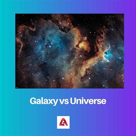 Galaxy vs Universe: Sự khác biệt và so sánh