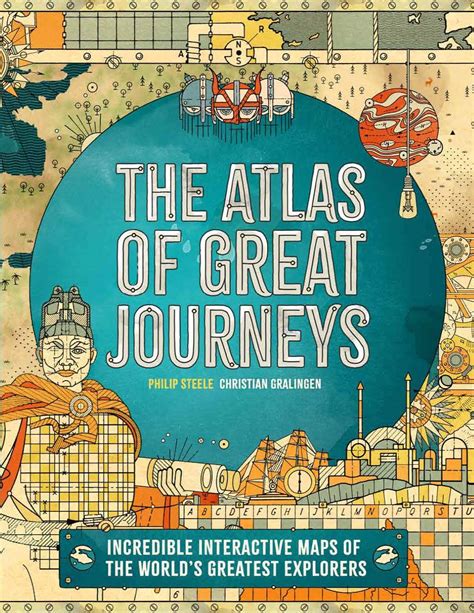 Atlas of Great Journeys: The Story of Discovery in Amazing Maps ...