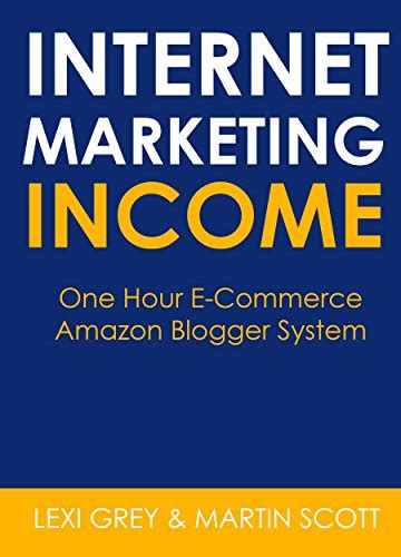 INTERNET MARKETING INCOME 2016: One Hour E-Commerce & Amazon Blogger ...