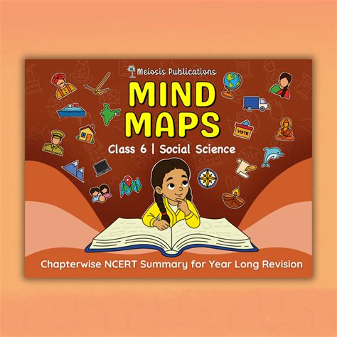 Mind Maps for Class 6 – Social Science | CBSE | Meiosis Publications