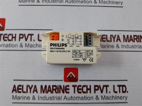 Philips Eb-s 118 Plc/Plt Sh Electronic Ballast 220 240V 50 60Hz N18104 ...