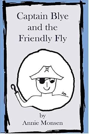 Buy Captain Blye And The Friendly Fly Book Online at Low Prices in ...
