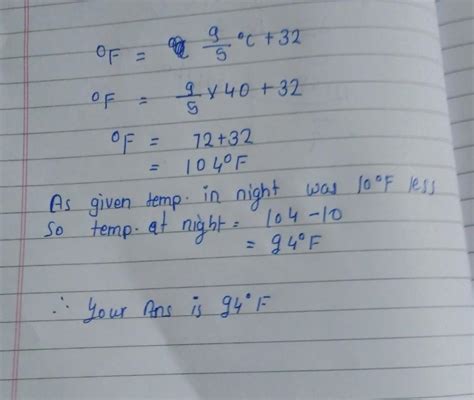 During the day the temperature in a town was 40°C. At night the ...