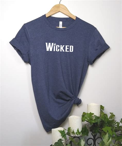 Wicked - Tshirt Broadway Merch Super Soft Tee Great Gifts Tshirt ...