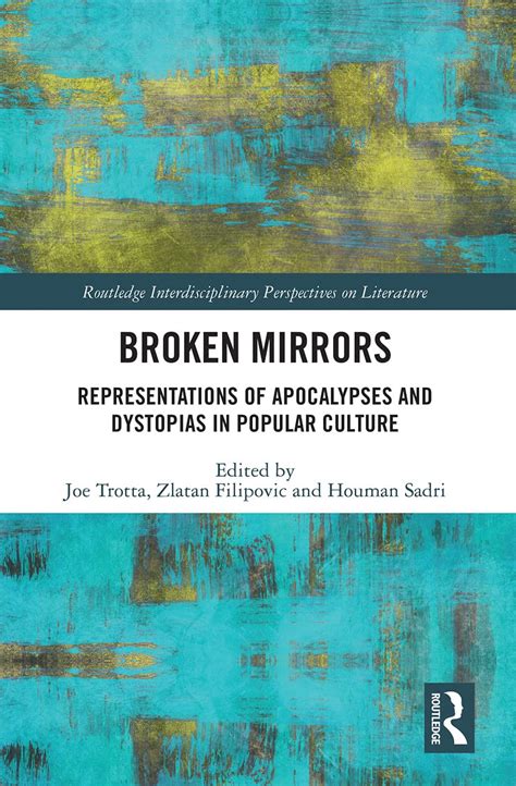 Buy Broken Mirrors: Representations of Apocalypses and Dystopias in ...