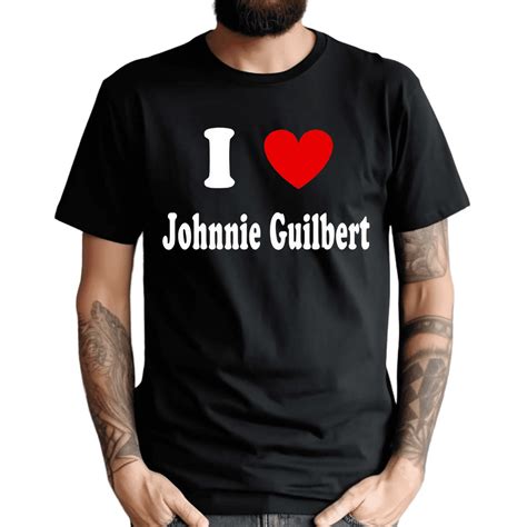 Staralynvsp I Love Johnnie Guilbert Shirt - Walmart.com