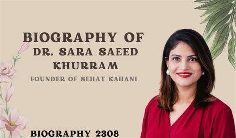 Biography of Dr. Sara Saeed Khurram: Founder of Sehat Kahani- Entrepreneur