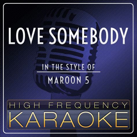 Love Somebody Maroon 5 Lyrics