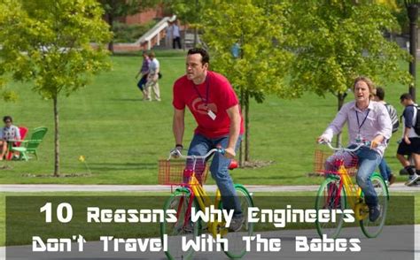 10 Reasons Why Engineers Don't Want To Travel With The Babes