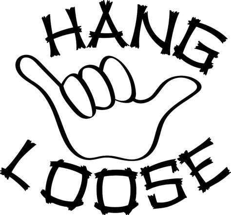 Hang Loose Quotes