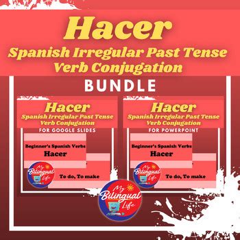 Hacer - Spanish Irregular Past Tense Verb Conjugation Bundle | TPT