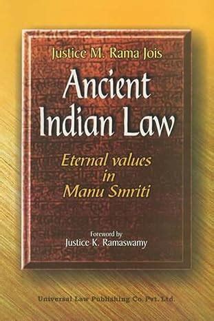 Buy Ancient Indian Law- Eternal Values in Manu Smriti, (Reprint) Book ...