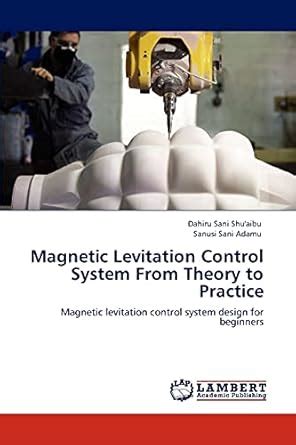 Buy Magnetic Levitation Control System from Theory to Practice Book ...