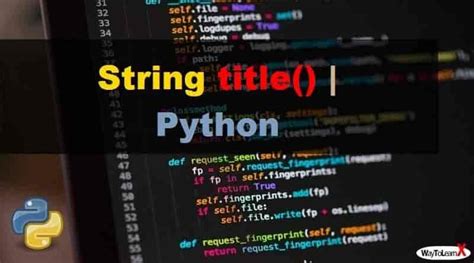 Python – La méthode String title() - WayToLearnX