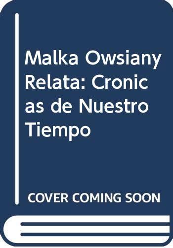 Buy Malka Owsiany Relata: Cronicas de Nuestro Tiempo Book Online at Low ...