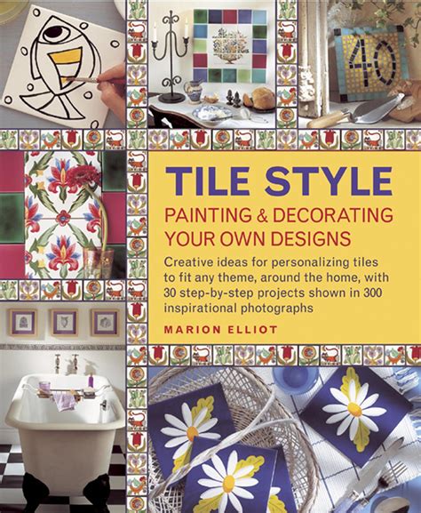 Tile Style Painting And Decorating Your Own Designs Creative Ideas ...